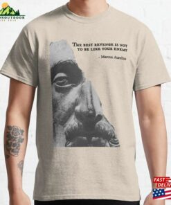 The Best Revenge Is Not To Be Like Your Enemy Marcus Aurelius Classic T-Shirt Sweatshirt Hoodie The Best Revenge Is Not To Be Like Your Enemy Marcus Aurelius Classic T-Shirt Sweatshirt Hoodie