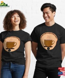 The Best Time To Drink Coffee Is Now Classic T-Shirt Unisex Hoodie 2 The Best Time To Drink Coffee Is Now Classic T Shirt Unisex Hoodie 3