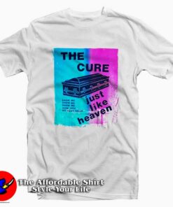 The Cure Just Like Heaven Local Taxes Included T-Shirt On Sale The Cure Just Like Heaven Local Taxes Included T-Shirt On Sale