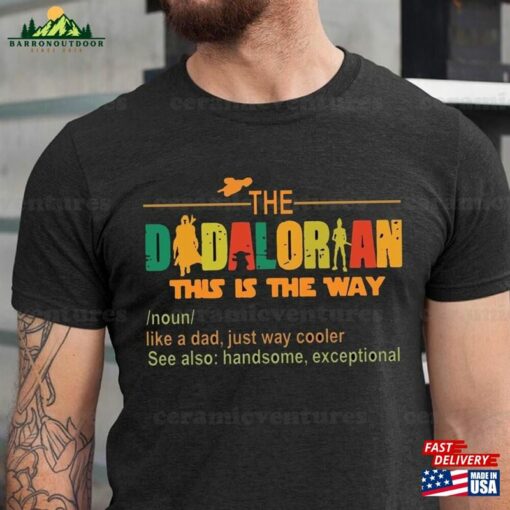 The Dadalorian This Is Way Shirt Retro Inspired Mandalorian And Grogu Star Wars Movie Merch Classic Hoodie