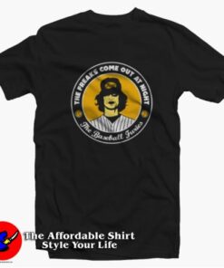 The Freaks Come Out At The Night Baseball Furies T-Shirt On Sale The Freaks Come Out At The Night Baseball Furies T-Shirt On Sale
