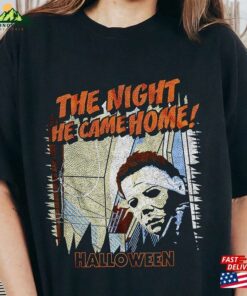The Night He Came Home Halloween Scary Shirt Retro Horror Movie Character Tee Unisex T-Shirt