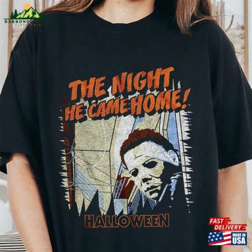 The Night He Came Home Halloween Scary Shirt Retro Horror Movie Character Tee Unisex T-Shirt