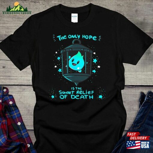 The Only Hope Is Sweet Relief Of Death Shirt There’s No Sunshine Darkness Unisex Hoodie