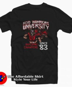 The Road Warriors University Since 83 T-shirt On Sale The Road Warriors University Since 83 T-shirt On Sale