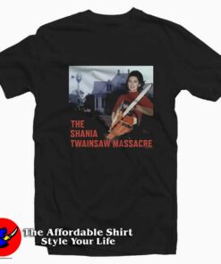 The Shania Twainsaw Massacre Graphic T Shirt On Sale 1