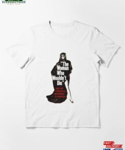The Woman Who Wouldn’t Die Vintage Movie Poster Essential T-Shirt Classic