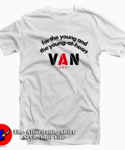The Young At Heart Van Jac Graphic Unisex T shirt On Sale 1