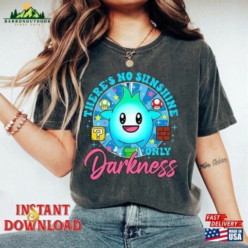 There’s No Sunshine Only Darkness Instant Download T-Shirt Unisex