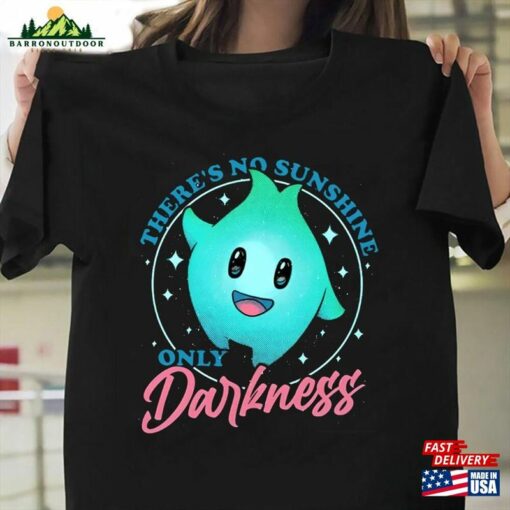 There’s No Sunshine Only Darkness Shirt Lumalee Star Hoodie Unisex