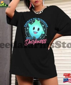 There’s No Sunshine Only Darkness Shirt Lumalee T-Shirt Classic There’s No Sunshine Only Darkness Shirt Lumalee T-Shirt Classic