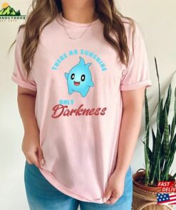 There’s No Sunshine Only Darkness T-Shirt Luna Star Shirt Hoodie Sweatshirt