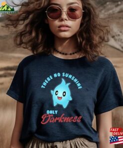There’s No Sunshine Only Darkness T-Shirt Luna Star Shirt Hoodie Sweatshirt