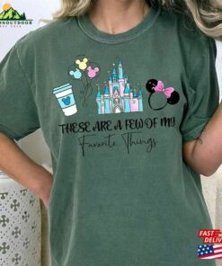 These Are A Few Of My Favorite Things Comfort Colors Shirt Disney Family Couple Hoodie Classic 3 These Are A Few Of My Favorite Things Comfort Colors Shirt Disney Family Couple Hoodie Classic 4