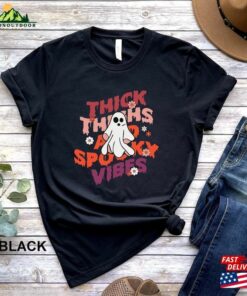 Thick Thighs Spooky Vibes Shirt Funny Halloween Sweatshirt T-Shirt 3 Thick Thighs Spooky Vibes Shirt Funny Halloween Sweatshirt T Shirt 4