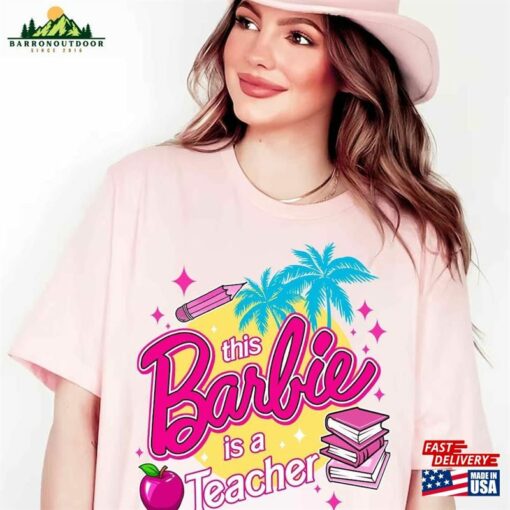 This Barbie Is A Teacher Shirt Let T-Shirt Sweatshirt