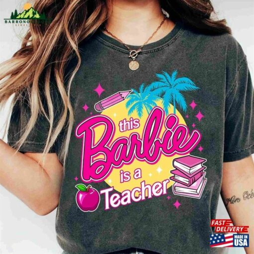 This Barbie Is A Teacher Shirt Let T-Shirt Sweatshirt