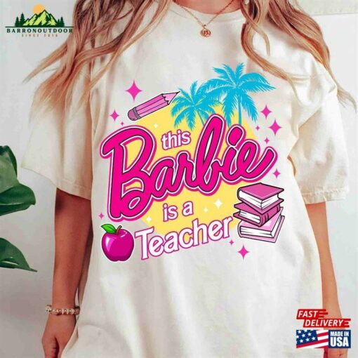 This Barbie Is A Teacher Shirt Let T-Shirt Sweatshirt