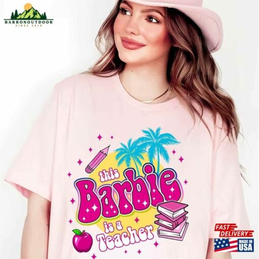 This Barbie Is A Teacher Shirt Let’s Go Party Movie 2023 T-Shirt Sweatshirt