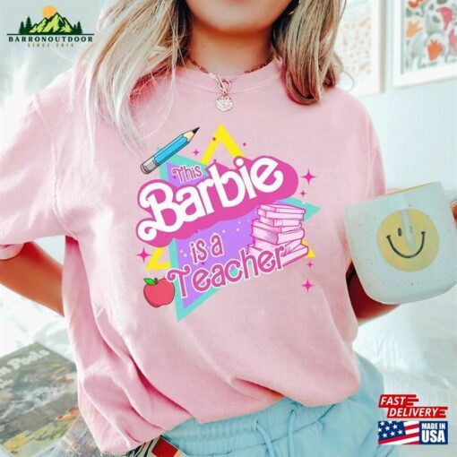 This Barbie Is A Teacher T-Shirt Pink Shirt Oppenheimer 2023 Movie Tee Sweatshirt