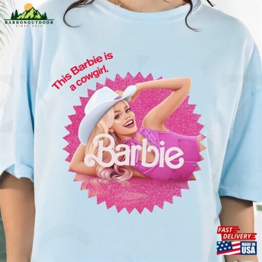 This Barbie Is Cowgirl Comfort Colors Shirt Movie 2023 Hoodie Classic