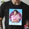 This Barbie Knows It’s Not The Same As Was Trendy Shirt Harry T-Shirt Unisex