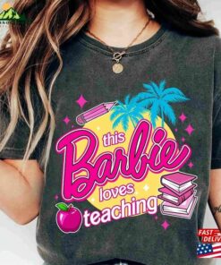This Barbie Loves Teaching Shirt Let Classic Sweatshirt