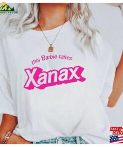 This Barbie Takes Xanax Shirt Party Hoodie Unisex