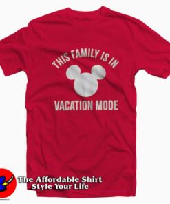 This Family Is In Vacation Mode Mickey Mouse T shirt On Sale 1