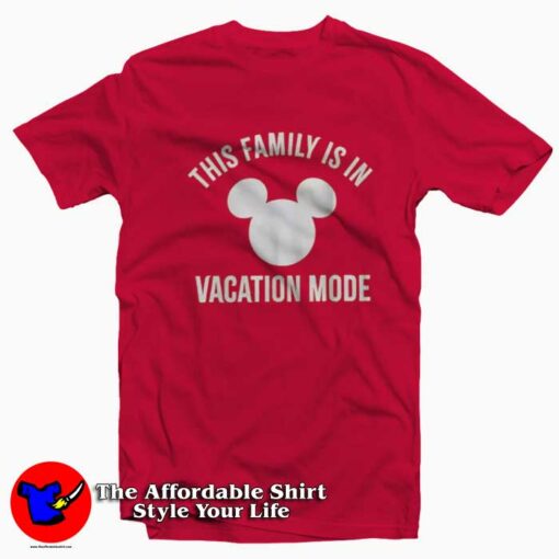 This Family Is In Vacation Mode Mickey Mouse T-shirt On Sale