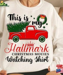 This Is My Movie Watching T-Shirts Hallmark Christmas Movies Sweatshirt Holiday Spirit Shirts Unisex 3 This Is My Movie Watching T Shirts Hallmark Christmas Movies Sweatshirt Holiday Spirit Shirts Unisex 4