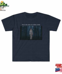 This Is The Skin Of A Killer Bella Shirt Harry Grammy 2023 Meme T Shirt Sweatshirt Hoodie 4