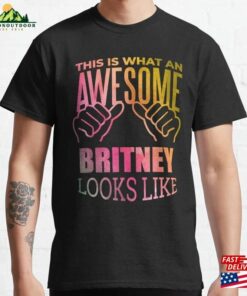 This Is What An Awesome Britney Looks Like In Watercolor Classic T-Shirt Unisex This Is What An Awesome Britney Looks Like In Watercolor Classic T-Shirt Unisex