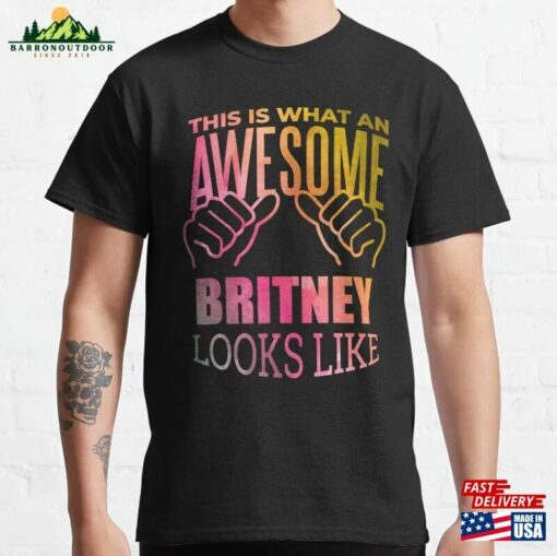 This Is What An Awesome Britney Looks Like In Watercolor Classic T-Shirt Unisex