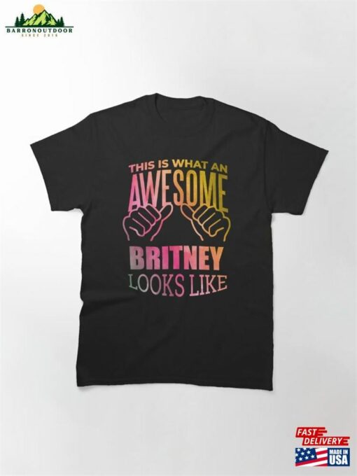 This Is What An Awesome Britney Looks Like In Watercolor Classic T-Shirt Unisex