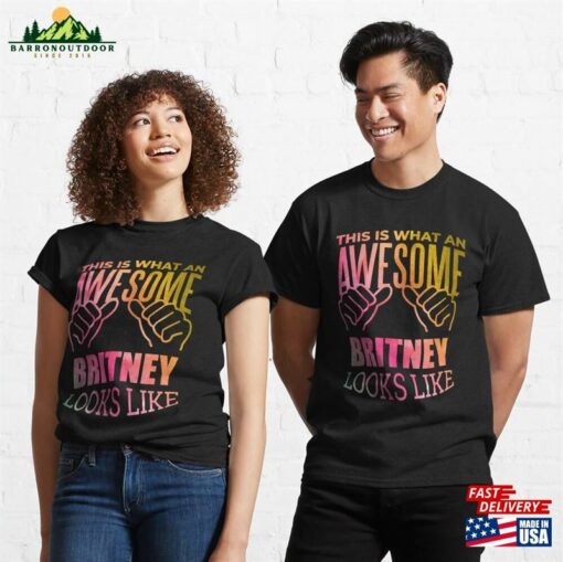 This Is What An Awesome Britney Looks Like In Watercolor Classic T-Shirt Unisex