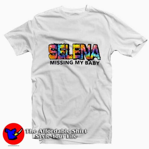 Tie-Dye Missing My Baby Selena Unisex T-shirt On Sale