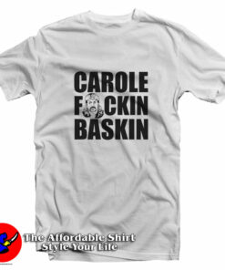 Tiger King Joe Exotic Carole Fucking Baskin T Shirt On Sale 1