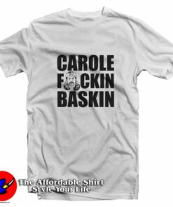 Tiger King Joe Exotic Carole Fucking Baskin T Shirt On Sale 2
