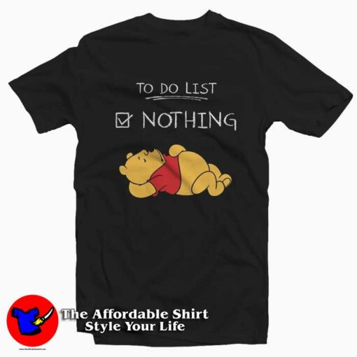 To Do List Nothing Winnie The Pooh T-Shirt