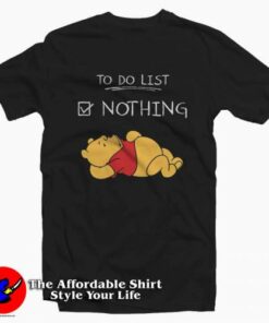 To Do List Nothing Winnie The Pooh T Shirt 2