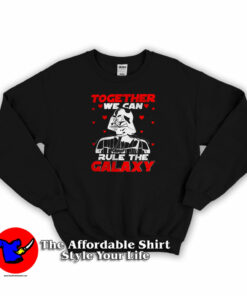 Together We Can Rule Galaxy Valentines Day Sweatshirt On Sale 1