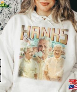 Tom Hanks Movie Shirt Stanley Zak Vintage Retro 90S Sweatshirt Classic 3 Tom Hanks Movie Shirt Stanley Zak Vintage Retro 90S Sweatshirt Classic 4