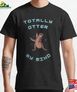 Totally Otter My Mind Blue Classic T-Shirt Totally Otter My Mind Blue Classic T-Shirt