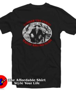 Townes Van Zandt Waitin Around To Die T-Shirt On Sale Townes Van Zandt Waitin Around To Die T-Shirt On Sale