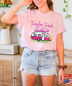 Trailor Trash Shirt Barbie Funny Barb Unisex T-Shirt Trailor Trash Shirt Barbie Funny Barb Unisex T-Shirt