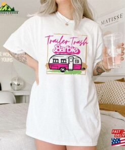 Trailor Trash Shirt Barbie Funny Barb Unisex T-Shirt 2 Trailor Trash Shirt Barbie Funny Barb Unisex T Shirt 3
