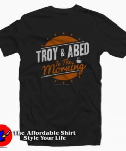Troy & Abed In The Morning T-Shirt Cheap