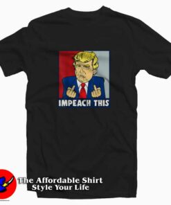 Trump Impeach This Supporters Unisex T shirt Cheap 1
