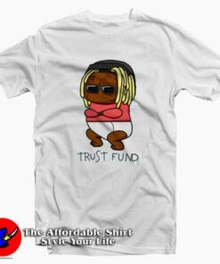 Trust Fund Babies Cover Lil Wayne Funny T-Shirt On Sale 1 Trust Fund Babies Cover Lil Wayne Funny T Shirt On Sale 2